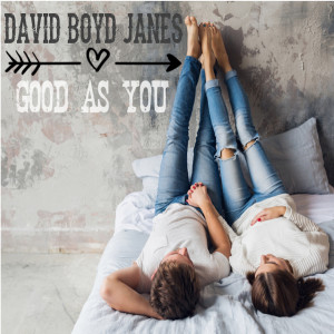 收聽David Boyd Janes的Good as You歌詞歌曲