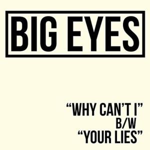 Big Eyes的專輯Why Can't I