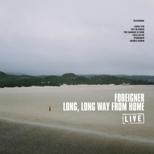 Foreigner的專輯Long, Long Way from Home (Live)