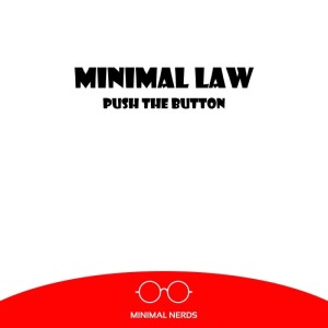 Album Push The Button from Minimal Law
