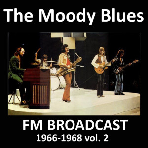 The Moody Blues FM Broadcast 1966-1968 vol. 2