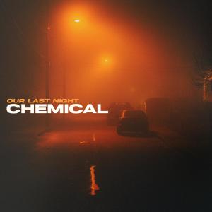 Album Chemical (Explicit) oleh Our Last Night
