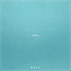 Listen to Crash song with lyrics from Nell