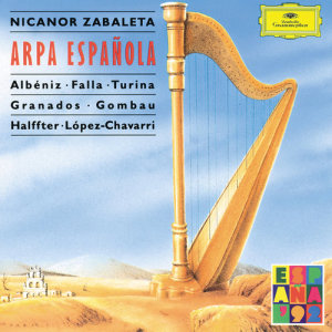 收聽Nicanor Zabaleta的Albéniz: Suite española, Op.47 - Granada (Serenata)歌詞歌曲