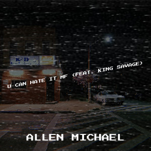 Album U Can Hate It Mf (Explicit) oleh Allen Michael