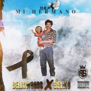 ดาวน์โหลดและฟังเพลง En paz descanse mi hermano (feat. belikwoods) (Explicit) พร้อมเนื้อเพลงจาก miguel garciaa