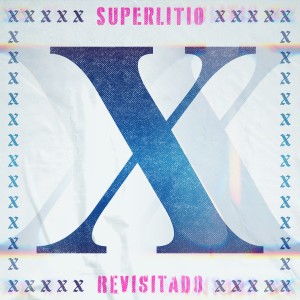 Superlitio的專輯X Revisitado