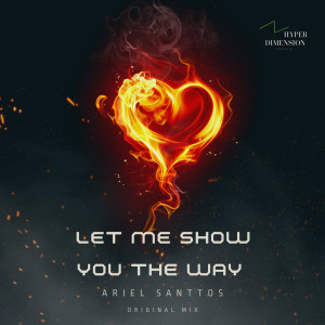 ดาวน์โหลดและฟังเพลง Let Me Show You The Way พร้อมเนื้อเพลงจาก ARIEL SANTTOS