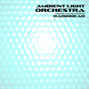 收聽Ambient Light Orchestra的Creep歌詞歌曲