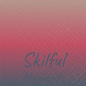 Album Skilful Moments oleh Various