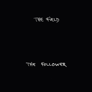 Album The Follower from The Field