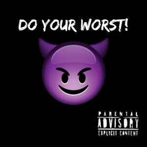 Album Do Your Worst! (Explicit) oleh Suji
