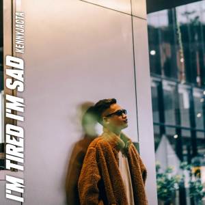 ดาวน์โหลดและฟังเพลง I'm Tired I'm Sad พร้อมเนื้อเพลงจาก KENNYJACTA