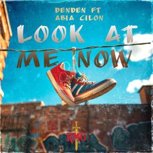 收聽DenDen的Look At Me Now (feat. Abia Cilon)歌詞歌曲