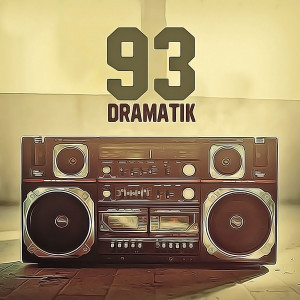 Listen to 93 (Explicit) song with lyrics from Dramatik