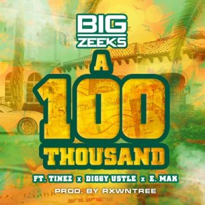 ดาวน์โหลดและฟังเพลง A 100 Thousand (Explicit) พร้อมเนื้อเพลงจาก Big Zeeks