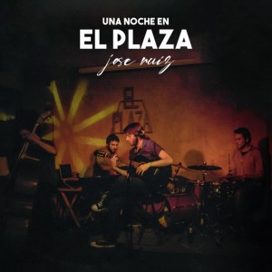 Album Una Noche en el Plaza from Jose Ruiz