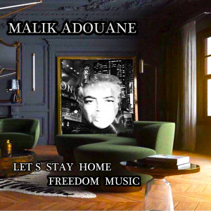 Album Let's Stay Home (Freedom Music) from Malik Adouane