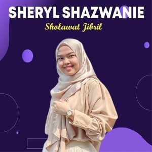 Sholawat Jibril dari Sheryl Shazwanie