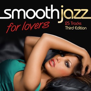 Various Artists的專輯Smooth Jazz for Lovers: Third Edition