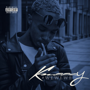 收聽Kweezy的WEWEWE (Explicit)歌詞歌曲