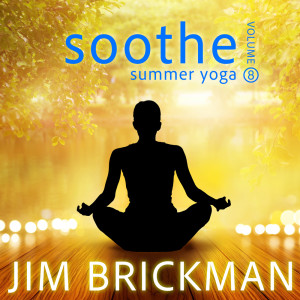 Jim Brickman的專輯Soothe, Vol. 8: Summer Yoga