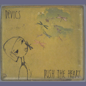 อัลบัม Push the Heart ศิลปิน Devics