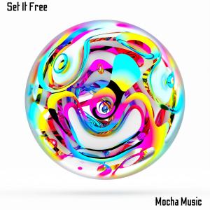 Album Set It Free from Mocha Music
