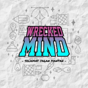 ดาวน์โหลดและฟังเพลง Selamat Jalan Mantan พร้อมเนื้อเพลงจาก Wrecked Mind