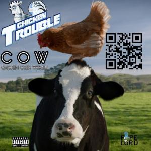Chicken Trouble的專輯COW (Explicit)