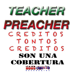 Listen to Creditos. Tontos Creditos Son Una Cobertura song with lyrics from Teacher Preacher