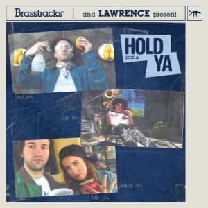 ดาวน์โหลดและฟังเพลง Hold Ya พร้อมเนื้อเพลงจาก Brasstracks