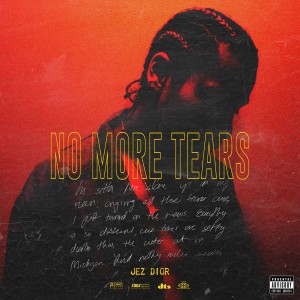 ดาวน์โหลดและฟังเพลง No More Tears (Explicit) พร้อมเนื้อเพลงจาก Jez Dior