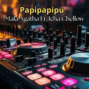 Album Papipapipu (Remix) from Mala Agatha