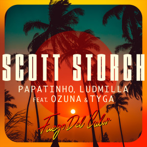Scott Storch的專輯Fuego Del Calor (feat. Ozuna & Tyga)
