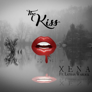 收听Xena Luv的The Kiss (feat. Lathan Warlick)歌词歌曲