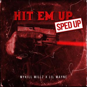 Hit Em Up (feat. Lil Wayne) ((Sped Up)) (Explicit) dari Lil Wayne