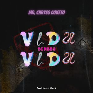 收聽Mr. Chryss Coketo的Vidu Vidu Dembow歌詞歌曲