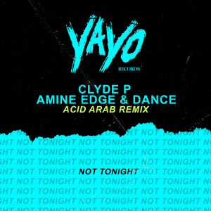 Clyde P的专辑Not Tonight (Radio Edit)