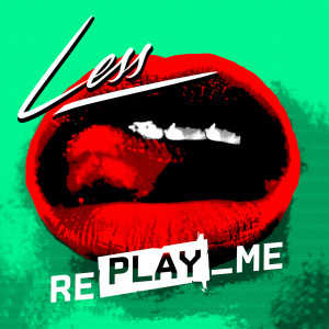 Album Replay_Me (Explicit) from Less