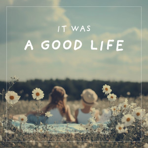 Album It was a good life from Zeyun