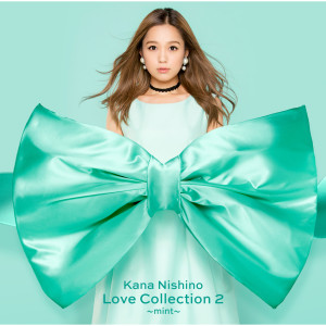 西野加奈的專輯Love Collection 2 - mint (Special Edition)