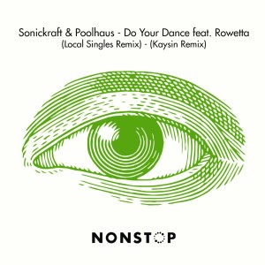 收聽Sonickraft的Do Your Dance (Kaysin Remix)歌詞歌曲