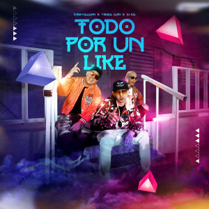 Album Todo por un Like (Remix) oleh Trebol Clan