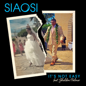 Album It's Not Easy (feat. Sheldon Palmer) oleh Siaosi