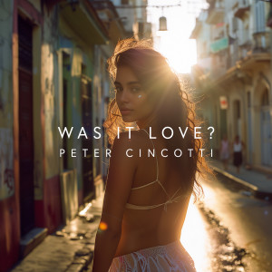 Album Was It Love? from Peter Cincotti