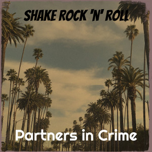 Album Shake Rock 'n' roll from Partners in Crime