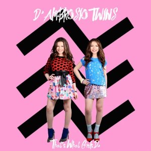 ดาวน์โหลดและฟังเพลง That's What Girls Do พร้อมเนื้อเพลงจาก D'Ambrosio Twins