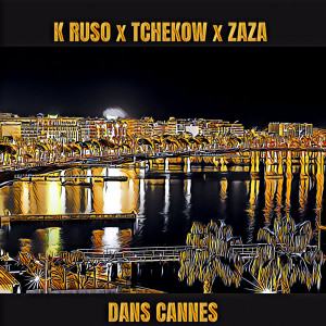 Listen to Dans Cannes (Explicit) song with lyrics from K Ruso