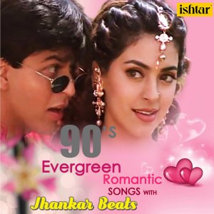 Various Artists的專輯90s Evergreen Romantic Songs (With Jhankar Beats)